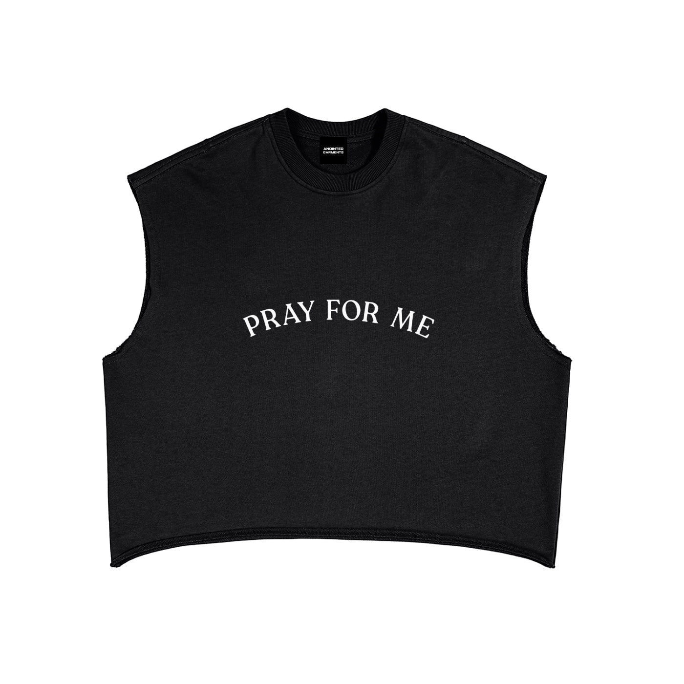 Anointed Garments black sleeveless crop top with raw-edge armholes and white Pray For Me graphic on the chest