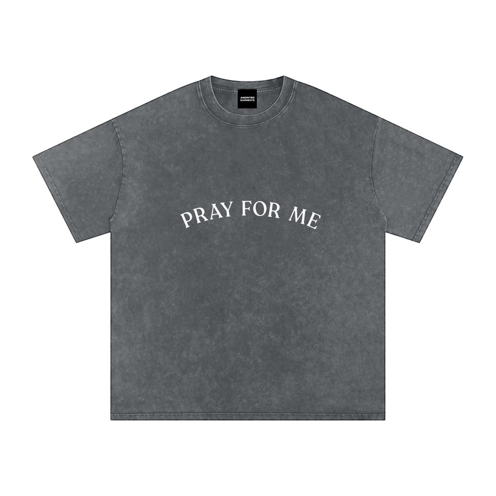 Anointed Garments Pray For Me graphic t-shirt in charcoal grey mineral-wash cotton with a relaxed fit.